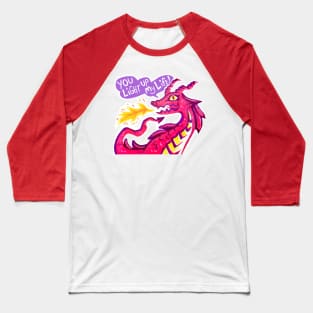 Dragon You Light Up my Life Valentines Baseball T-Shirt